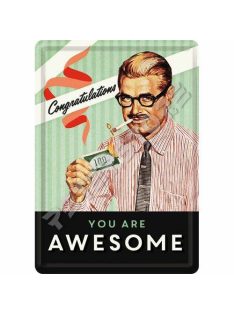 Retró Fém Képeslap - You are awesome - Király vagy