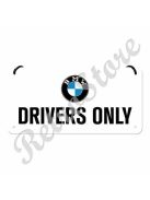 Retró Fém Tábla - BMW Drivers Only Dombornyomott