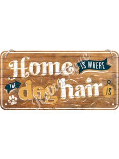   Retró Fém Tábla - Otthon ahol kutyaszőr van Dombornyomott